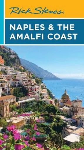 Picture of Rick Steves Naples & the Amalfi Coast (First Edition)