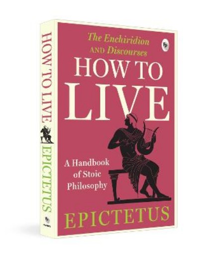 Picture of How to Live - A Handbook of Stoic Philosophy: Discourses and The Enchiridion by Epictetus (UV)