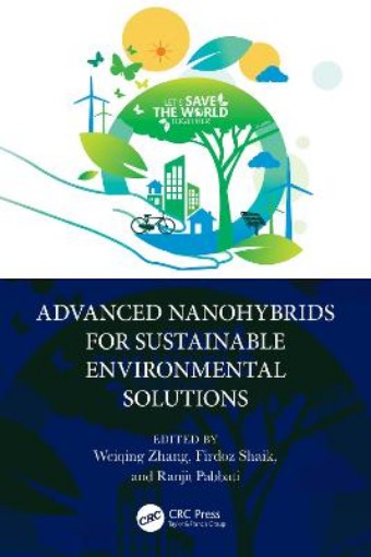 Picture of Advanced Nanohybrids for Sustainable Environmental Solutions