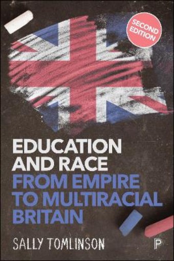 Picture of Education and Race from Empire to Multiracial Britain (2e)