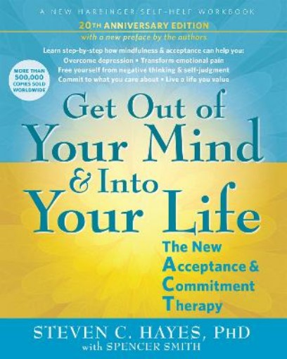 Picture of Get Out of Your Mind and Into Your Life