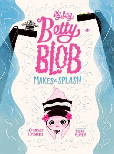 Picture of Itty Bitty Betty Blob Makes a Splash