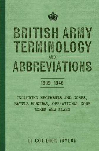 Picture of British Army Terminology and Abbreviations 1939-1945