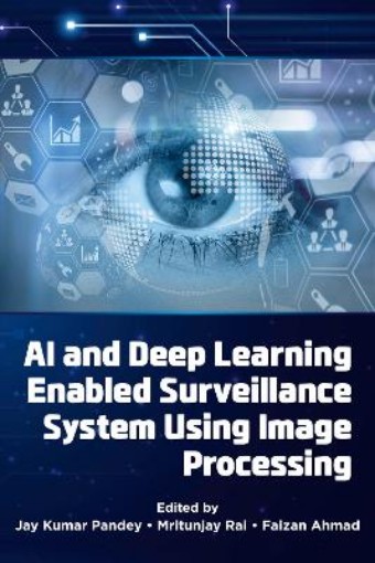 Picture of AI and Deep Learning Enabled Surveillance System Using Image Processing