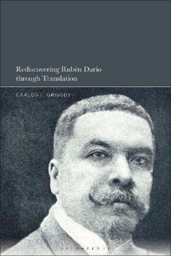 Picture of Rediscovering Ruben Dario through Translation