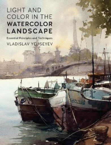 Picture of Light and Color in the Watercolor Landscape