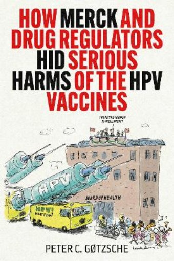 Picture of How Merck and Drug Regulators Hid Serious Harms of the HPV Vaccines