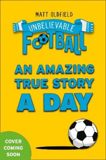 Picture of 365 Amazing True Football Stories