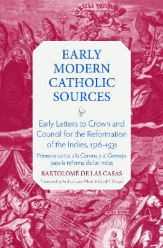 Picture of Early Letters to Crown and the Council for the Reformation of the Indies, 1516-1531