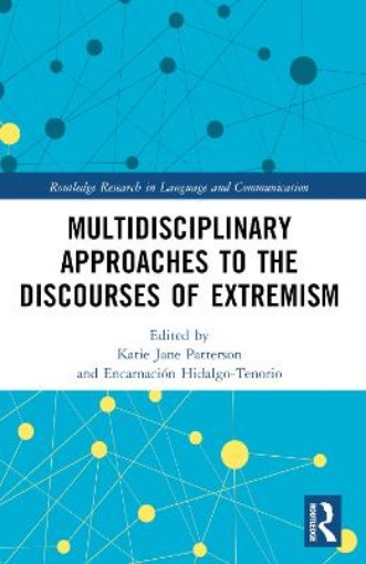 Picture of Multidisciplinary Approaches to the Discourses of Extremism
