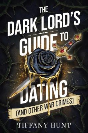 Picture of Dark Lord's Guide to Dating (and Other War Crimes)