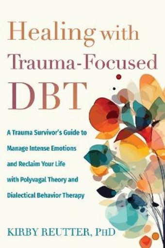 Picture of Healing with Trauma-Focused DBT