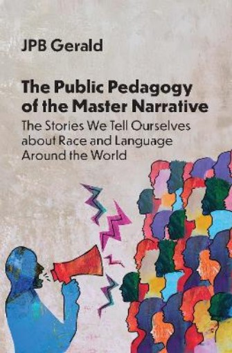 Picture of Public Pedagogy of the Master Narrative