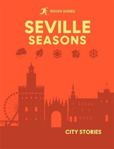 Picture of Rough Guides City Stories: Seville Seasons