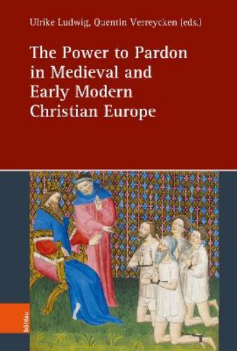 Picture of Power to Pardon in Medieval and Early Modern Christian Europe