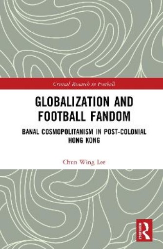 Picture of Globalization and Football Fandom