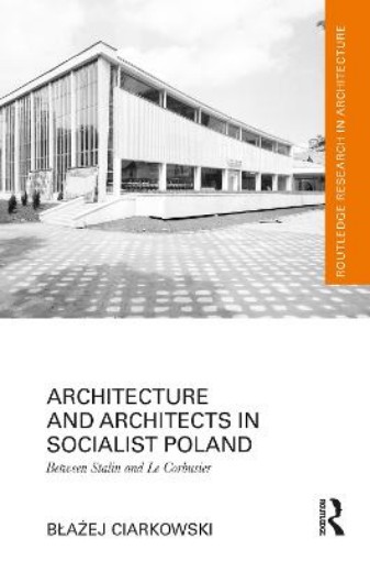 Picture of Architecture and Architects in Socialist Poland