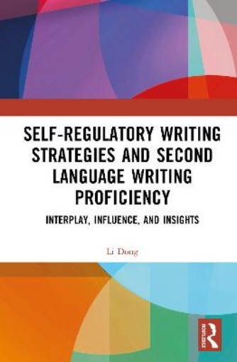 Picture of Self-regulatory Writing Strategies and Second Language Writing Proficiency