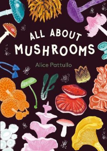 Picture of All About Mushrooms