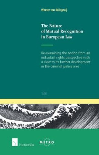 Picture of Nature of Mutual Recognition in European Law