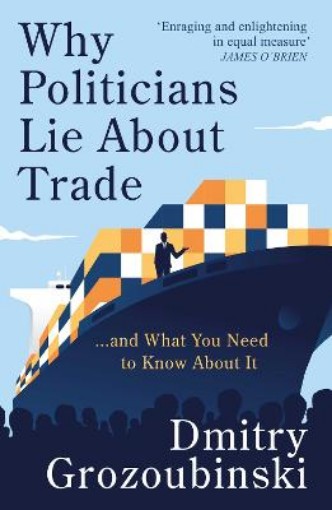 Picture of Why Politicians Lie About Trade