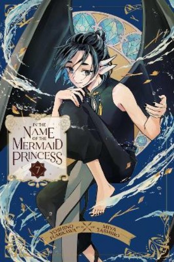 Picture of In the Name of the Mermaid Princess, Vol. 7