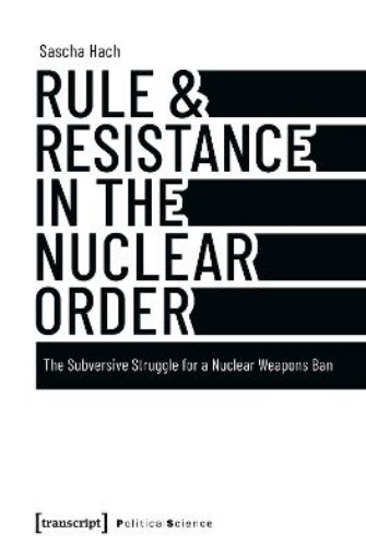 Picture of Rule & Resistance in the Nuclear Order
