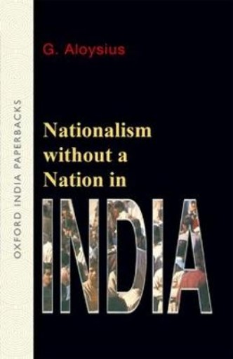 Picture of Nationalism without a Nation in India