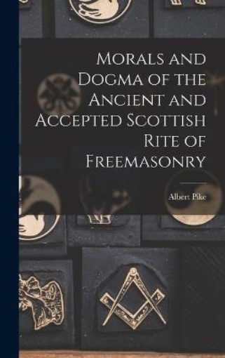 Picture of Morals and Dogma of the Ancient and Accepted Scottish Rite of Freemasonry