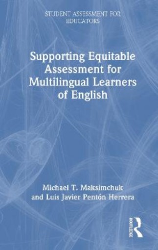 Picture of Supporting Equitable Assessment for Multilingual Learners of English