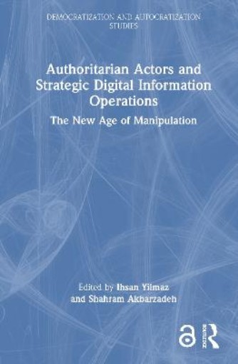 Picture of Authoritarian Actors and Strategic Digital Information Operations