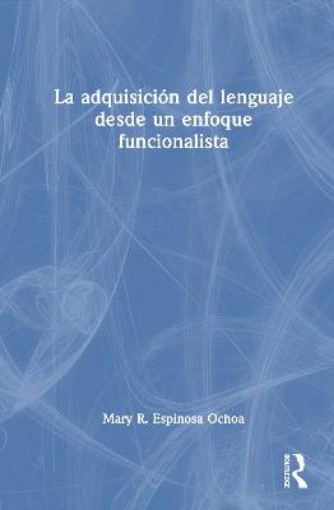 Picture of La adquisicion del lenguaje desde un enfoque funcionalista