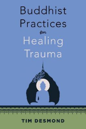 Picture of Buddhist Practices for Healing Trauma