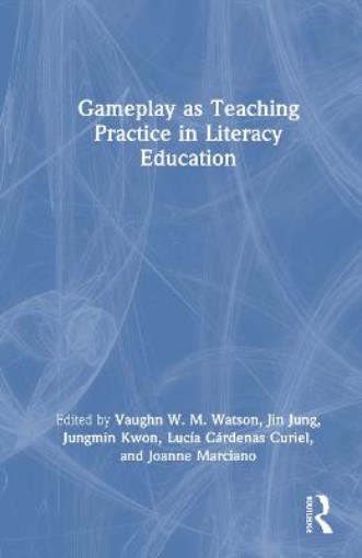 Picture of Gameplay as Teaching Practice in Literacy Education