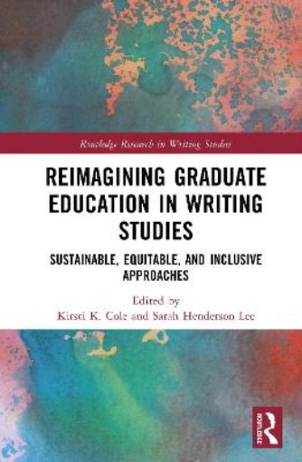 Picture of Reimagining Graduate Education in Writing Studies