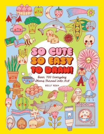 Picture of So Cute, So Easy to Draw!