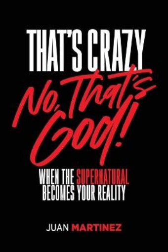 Picture of That's Crazy-No, That's God