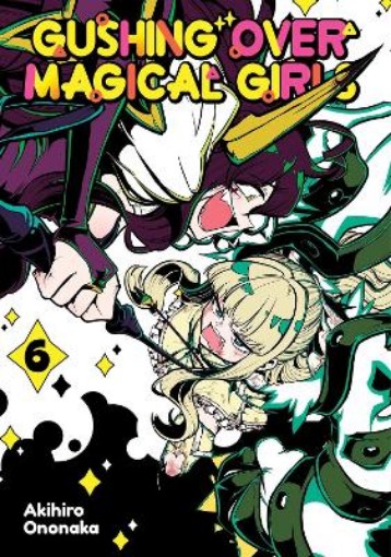 Picture of Gushing over Magical Girls: Volume 6 (Manga)