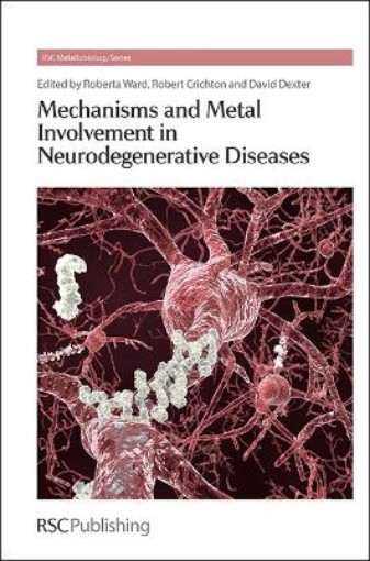 Picture of Mechanisms and Metal Involvement in Neurodegenerative Diseases