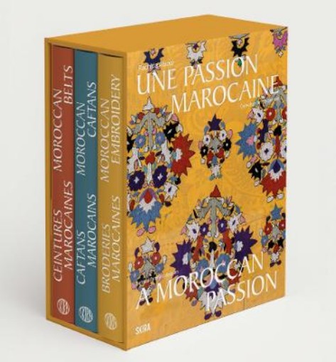 Picture of Moroccan Passion: Moroccan Embroidery, Caftans, Belts from the Sefrioui Family Collection