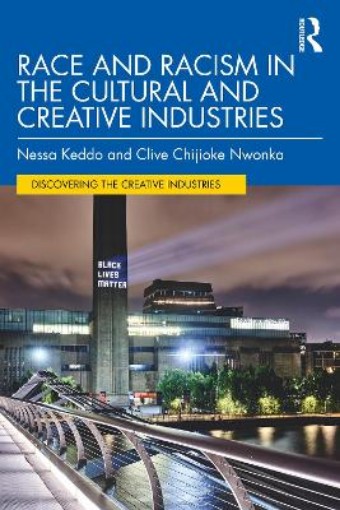 Picture of Race and Racism in the Cultural and Creative Industries