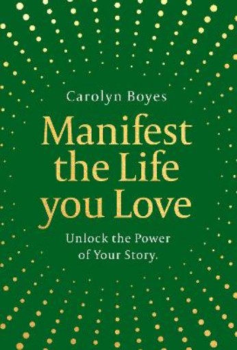 Picture of Manifest the Life You Love