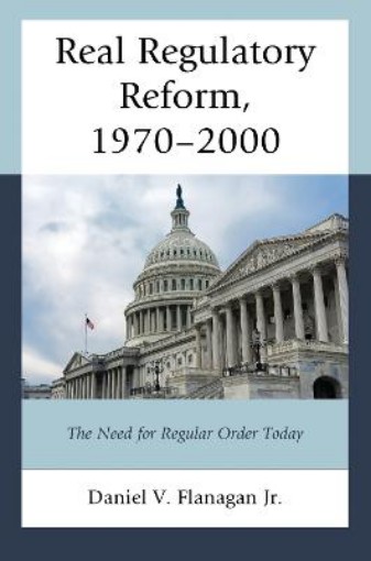 Picture of Real Regulatory Reform, 1970–2000