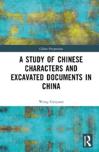 Picture of Study of Chinese Characters and Excavated Documents in China