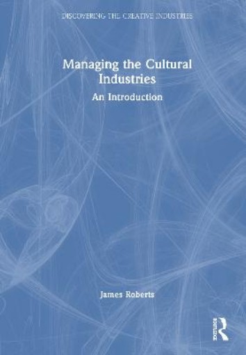 Picture of Managing the Cultural Industries