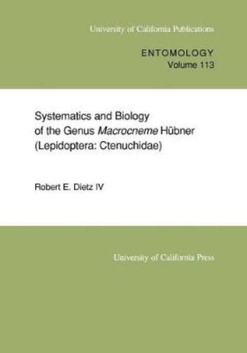 Picture of Systematics and Biology of the Genus Macrocneme  Hubner (Lepidoptera: Ctenuchidae)