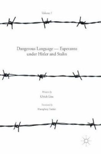 Picture of Dangerous Language — Esperanto under Hitler and Stalin