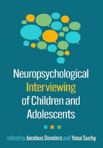 Picture of Neuropsychological Interviewing of Children and Adolescents