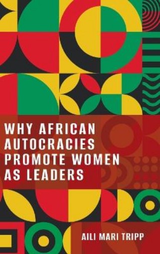 Picture of Why African Autocracies Promote Women as Leaders