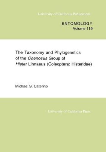 Picture of Taxonomy and Phylogenetics of the Coenosus Group of Hister Linnaeus